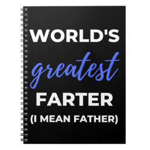 World's Greatest Farter I Mean Father Notebook