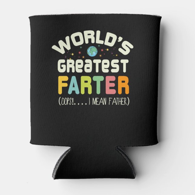 World's Greatest Farter Oops I Mean Father Can Cooler (Front)