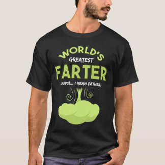 World's Greatest Farter Oops I Mean Father Top Fat