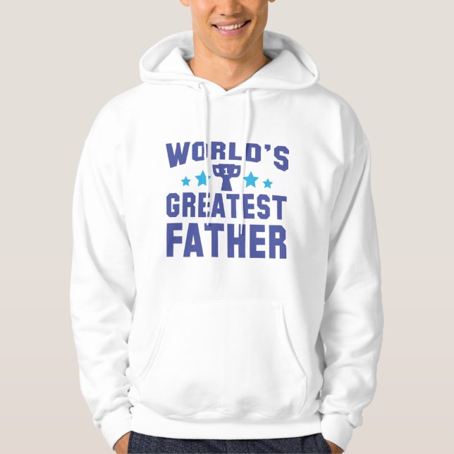 World's Greatest Father Hoodie (Front)