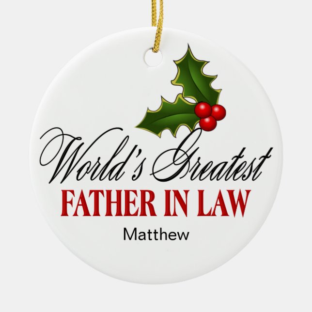 World's Greatest Father In Law Ceramic Ornament (Front)