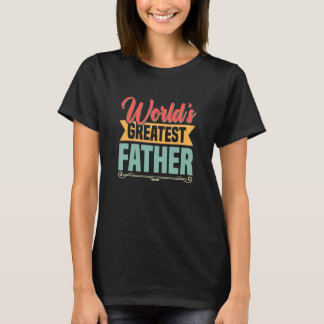 World's Greatest Father T-Shirt