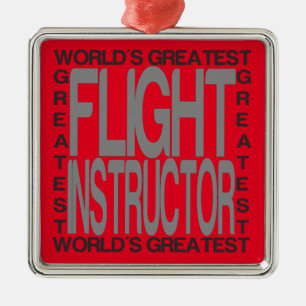 Worlds Greatest Flight Instructor Metal Ornament