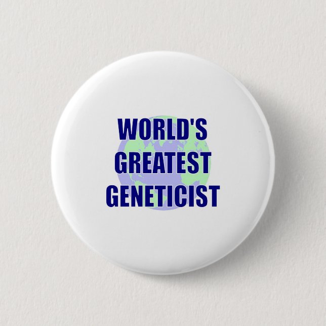 World's Greatest Geneticist 2 Inch Round Button (Front)