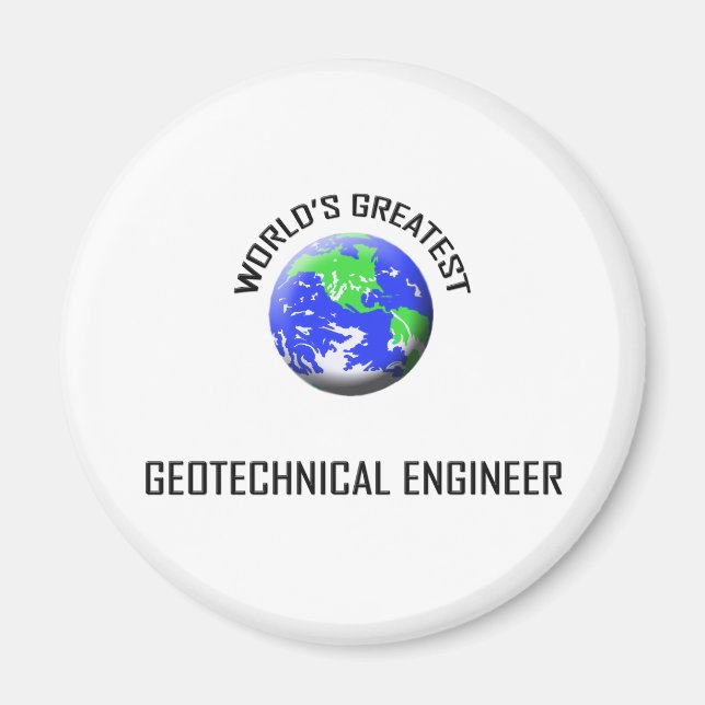 World's Greatest Geotechnical Engineer Magnet (Front)