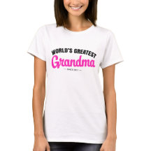 World's Greatest Grandma since - Personalize it!