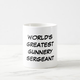 "World's Greatest Gunnery Sergeant" Mug