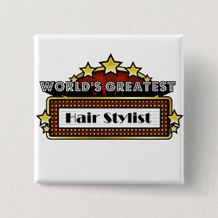 World's Greatest Hair Stylist 2 Inch Square Button