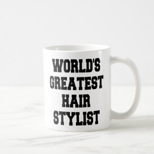 Worlds Greatest Hair Stylist Coffee Mug