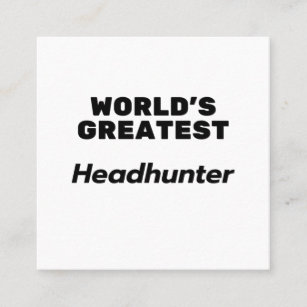 World's Greatest Headhunter Square Business Card