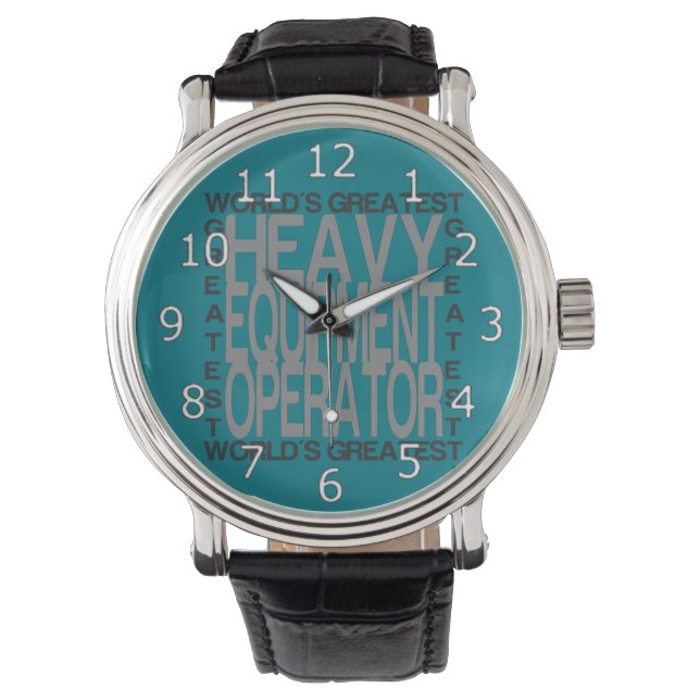 Worlds Greatest Heavy Equipment Operator Watch (Front)