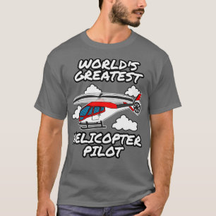 Worlds Greatest Helicopter Pilot T-Shirt