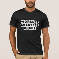 World's Greatest Homie T-Shirt