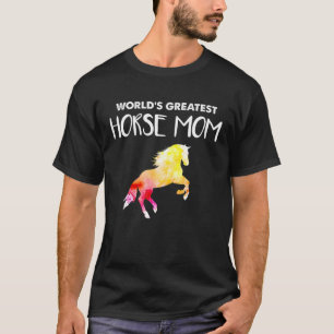 Worlds Greatest Horse Mom Love T-Shirt