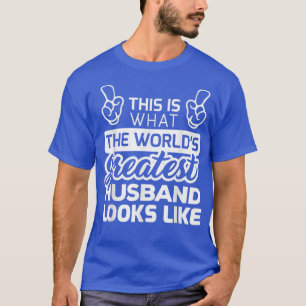 World's Greatest Husband Best Husband Ever  T-Shirt