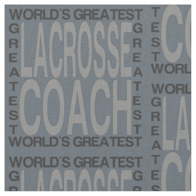 Worlds Greatest Lacrosse Coach Fabric (Close Up)