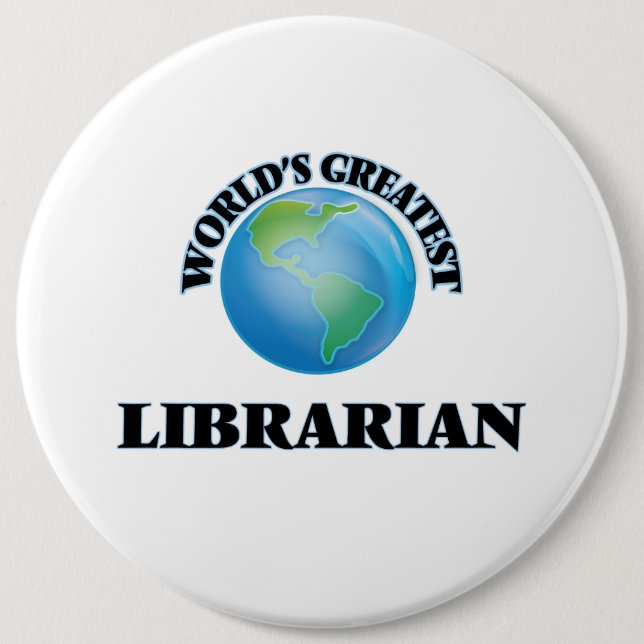 World's Greatest Librarian 6 Inch Round Button (Front)