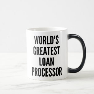 Worlds Greatest Loan Processor Magic Mug