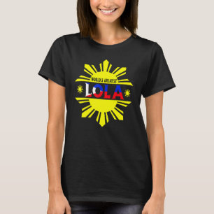 World's Greatest Lola Filipino Grandma Filipina Gr T-Shirt