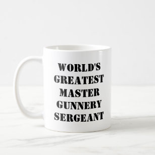 "World's Greatest Master Gunnery Sergeant" Mug