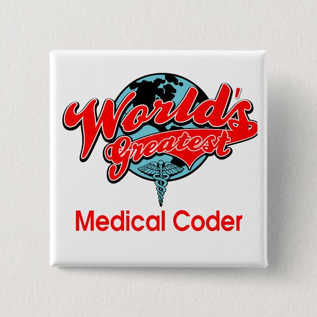 World's Greatest Medical Coder 2 Inch Square Button (Front)