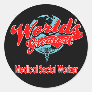 World's Greatest Medical Social Worker Classic Round Sticker