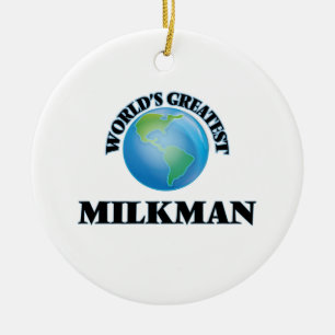 World's Greatest Milkman Ceramic Ornament