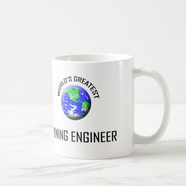 World's Greatest Mining Engineer Coffee Mug (Right)