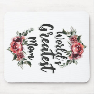 World's Greatest Mom   Gift For Mom Mouse Pad