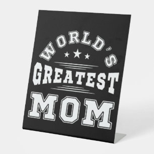 World's Greatest Mom Typography Mother's Day Gift  Pedestal Sign