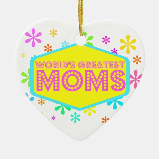 World's Greatest Moms Ceramic Ornament (Front)