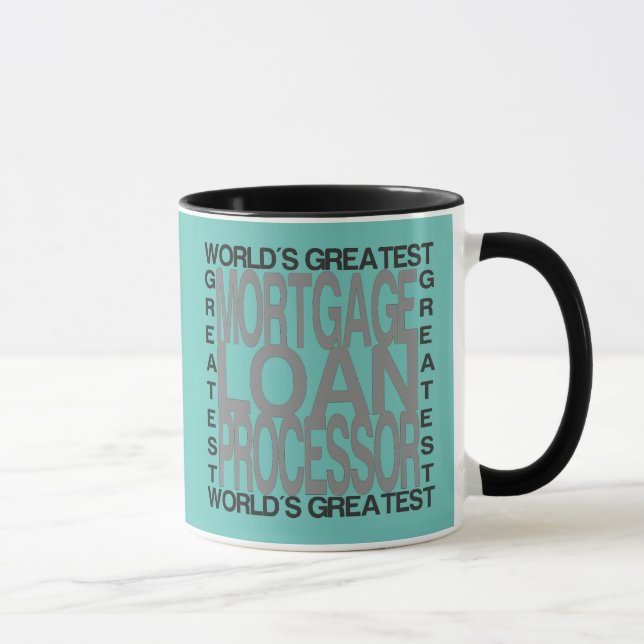 Worlds Greatest Mortgage Loan Processor Mug (Right)
