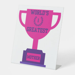 World's Greatest Mother's Day Pedestal Sign