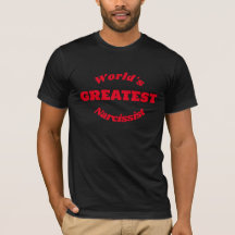 World's Greatest Narcissist - T-Shirt