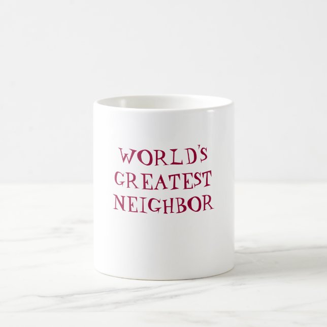 WORLD'S GREATEST NEIGHBOR coffee mug (Center)