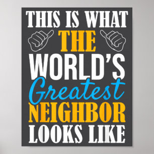 World's Greatest Neighbor - Funny Neighborhood Eve Poster