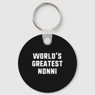 World's greatest nonni funny family World's greate Keychain