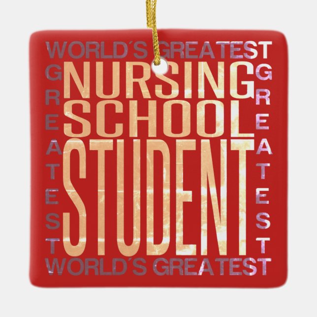 Worlds Greatest Nursing School Student Ceramic Ornament (Front)