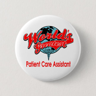 World's Greatest Patient Care Assistant 2 Inch Round Button