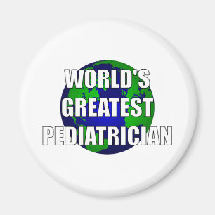 World's Greatest Pediatrician Magnet