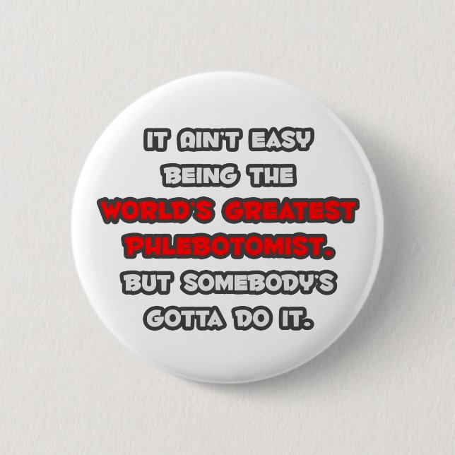 World's Greatest Phlebotomist Joke 2 Inch Round Button (Front)