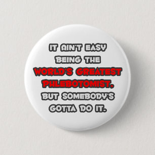 World's Greatest Phlebotomist Joke 2 Inch Round Button