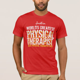 World's Greatest Physical Therapist A01 T-Shirt
