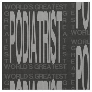 Worlds Greatest Podiatrist Fabric