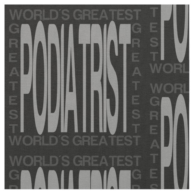 Worlds Greatest Podiatrist Fabric (Close Up)