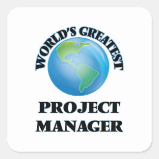 World's Greatest Project Manager Square Sticker