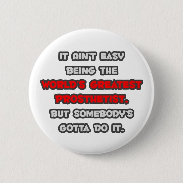 World's Greatest Prosthetist Joke 2 Inch Round Button (Front)