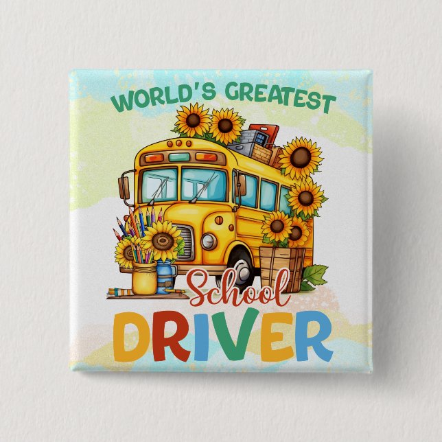 World's Greatest School Bus Driver 2 Inch Square Button (Front)