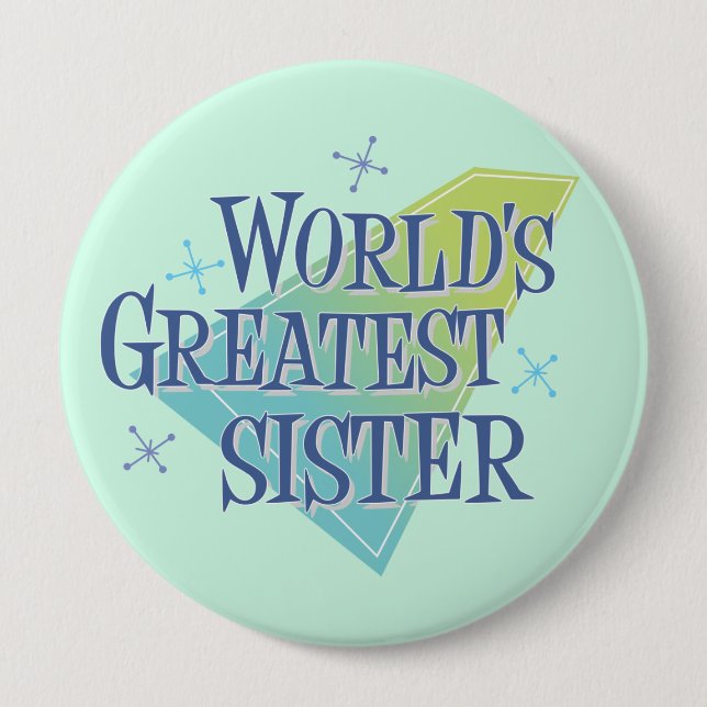 World's Greatest Sister 4 Inch Round Button (Front)