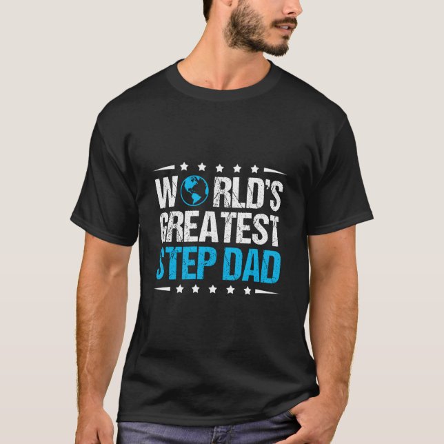 World'S Greatest Step Dad T-Shirt (Front)